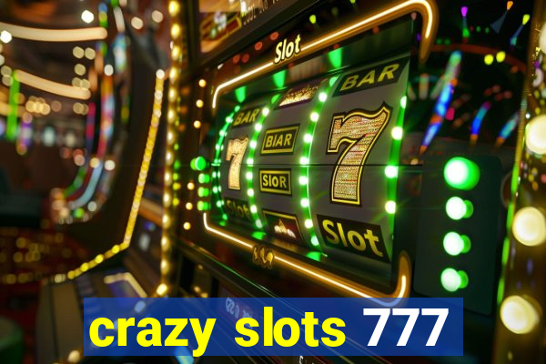 crazy slots 777