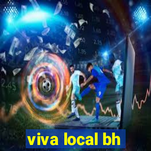 viva local bh