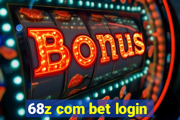 68z com bet login