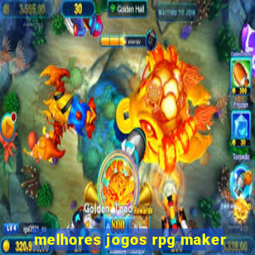 melhores jogos rpg maker