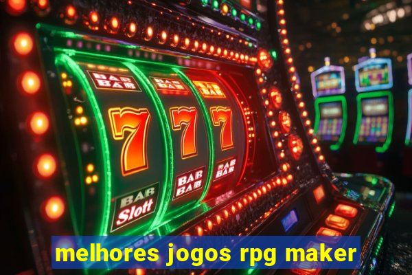 melhores jogos rpg maker