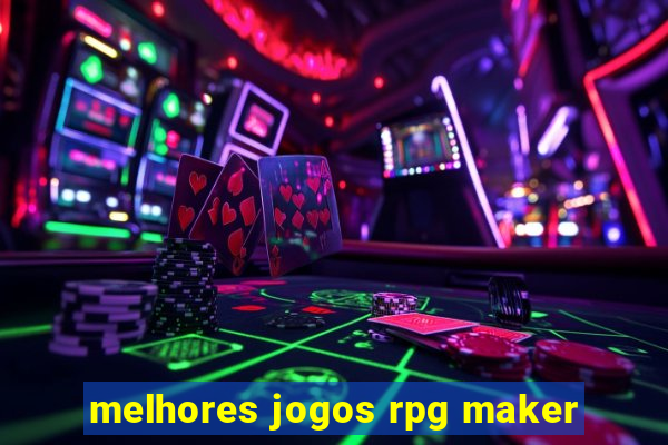 melhores jogos rpg maker