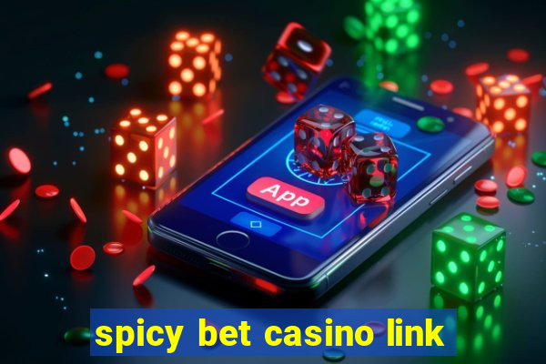 spicy bet casino link