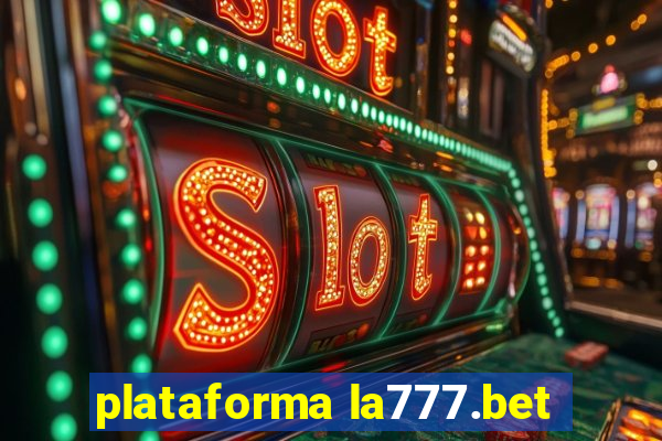 plataforma la777.bet