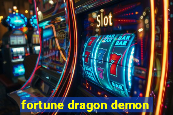 fortune dragon demon