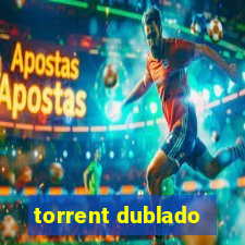 torrent dublado