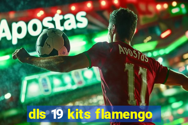 dls 19 kits flamengo