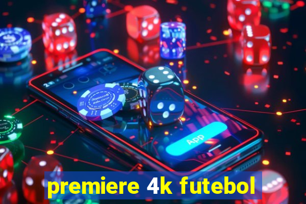 premiere 4k futebol