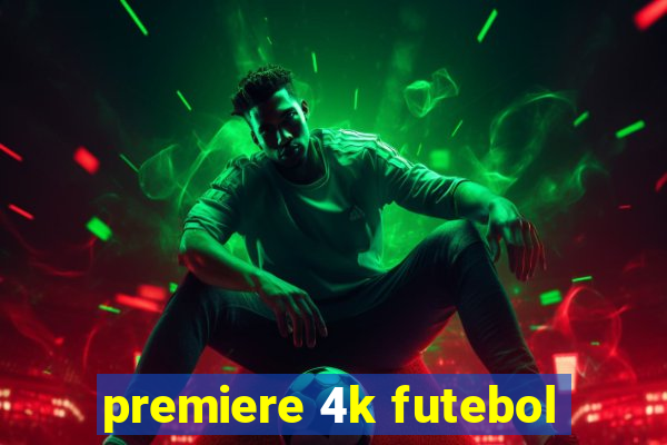 premiere 4k futebol