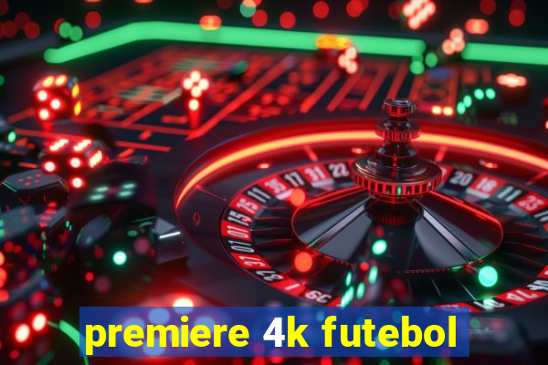 premiere 4k futebol