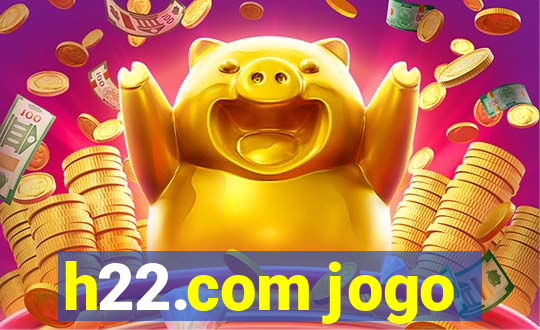 h22.com jogo