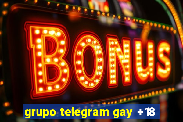 grupo telegram gay +18