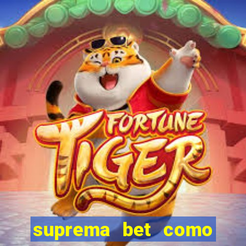 suprema bet como sacar dinheiro