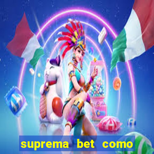 suprema bet como sacar dinheiro