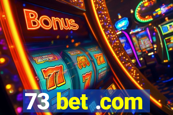 73 bet .com