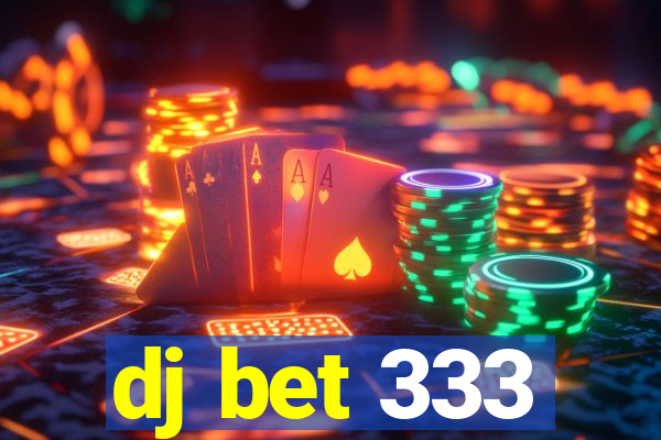 dj bet 333