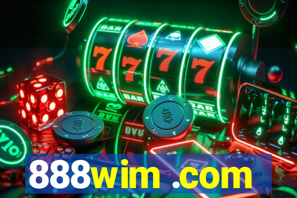 888wim .com