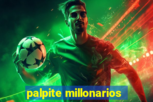 palpite millonarios