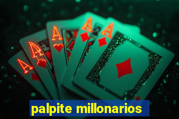 palpite millonarios