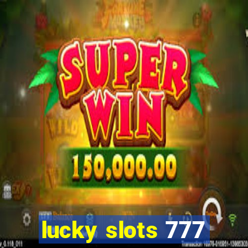 lucky slots 777