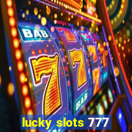 lucky slots 777