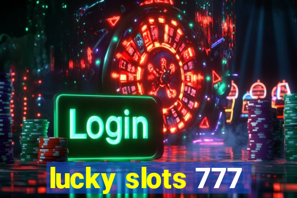 lucky slots 777