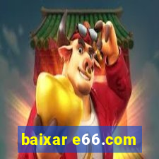 baixar e66.com