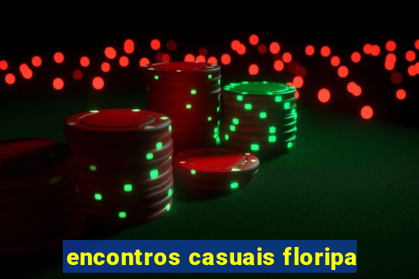 encontros casuais floripa