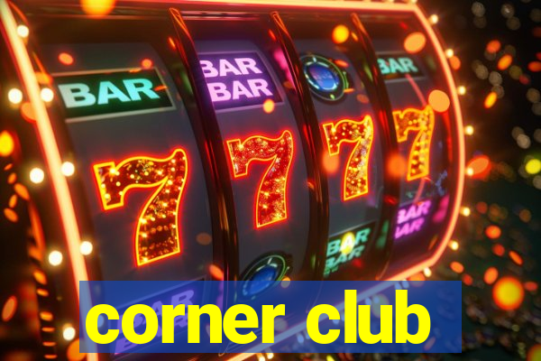 corner club