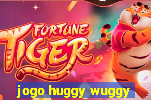 jogo huggy wuggy