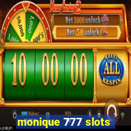 monique 777 slots