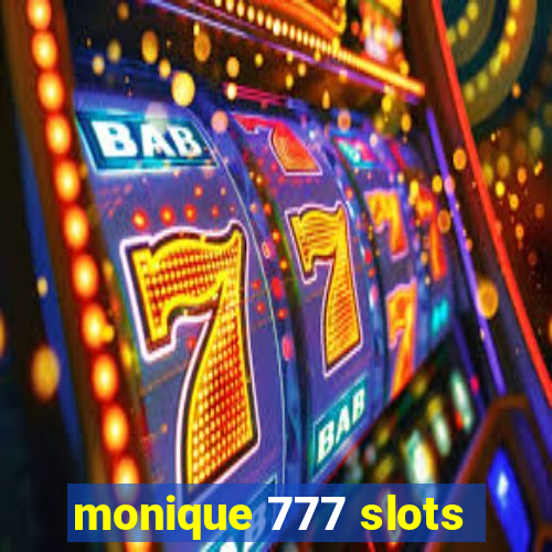 monique 777 slots