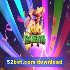 52bet.com download