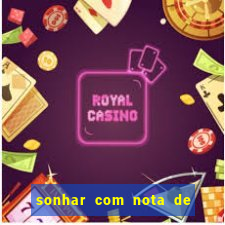 sonhar com nota de 5 reais jogo do bicho