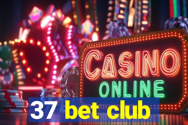 37 bet club