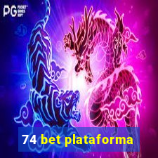 74 bet plataforma