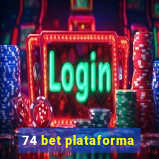 74 bet plataforma