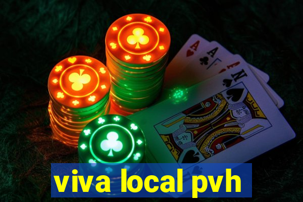 viva local pvh