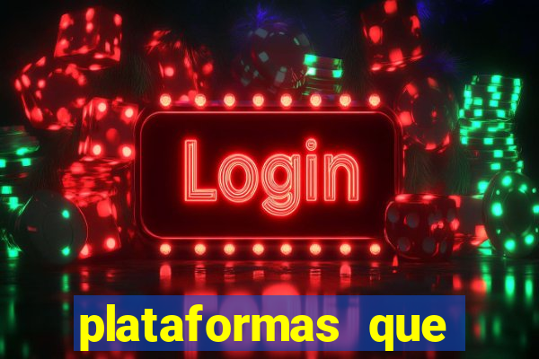 plataformas que estao pagando agora