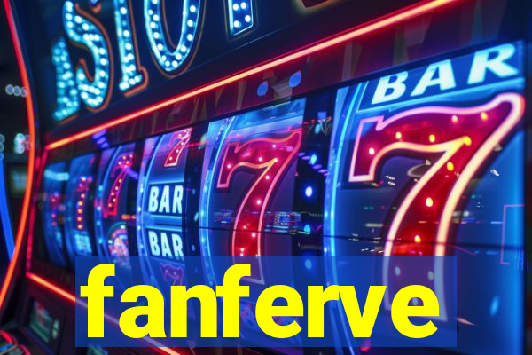 fanferve