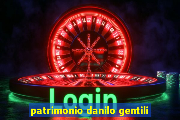 patrimonio danilo gentili