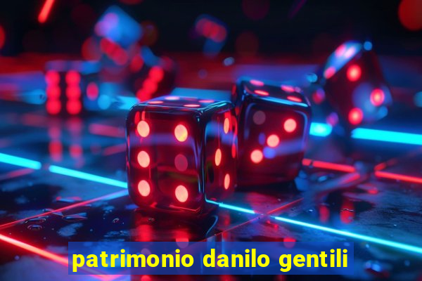 patrimonio danilo gentili