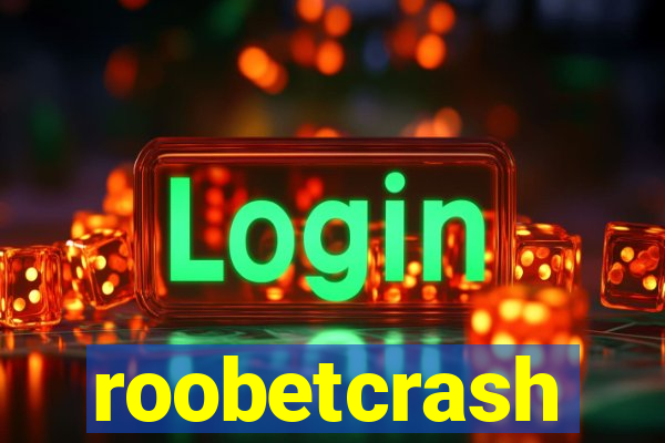 roobetcrash