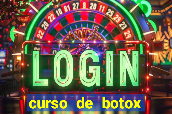 curso de botox reconhecido pelo mec