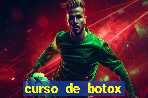 curso de botox reconhecido pelo mec