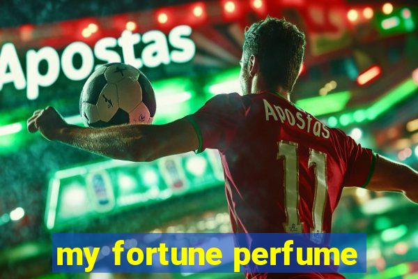 my fortune perfume