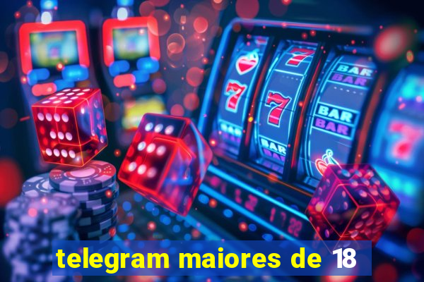 telegram maiores de 18