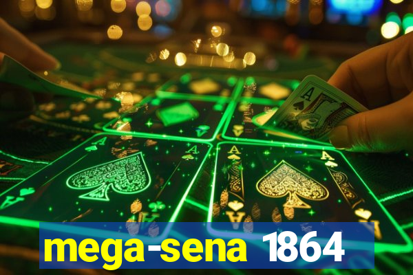 mega-sena 1864