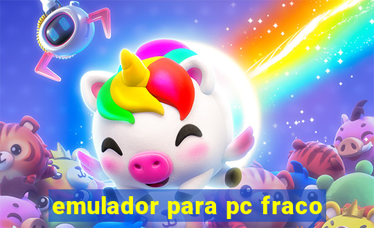 emulador para pc fraco