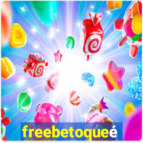 freebetoqueé